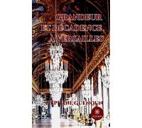 Grandeur et décadence à Versailles - Stéphane Guenoun - Le Lys Bleu - broché - Roman