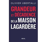 Grandeur Et Décadence De La Maison Lagardère