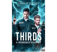 Grandeur et décadence Thirds, T4 - Charlie Cochet - MxM Bookmark - broché - Roman