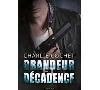 Grandeur et décadence Thirds, T4 - Charlie Cochet - MxM Bookmark - broché - Roman