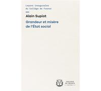 Grandeur et misere de l'etat social - Alain Supiot - Collège de france - broché - Etude