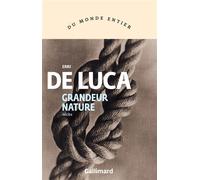 Erri De Luca, traduit par Danièle Valin – Grandeur nature – Roman – Broché – Gallimard