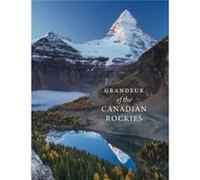 Grandeur of the Canadian Rockies Grandeur of the Canadian Rockies (Auteur)