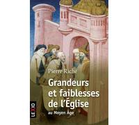 Grandeurs et faiblesses de l'eglise au moyen age - Pierre Riché - Cerf - Poche - Essai