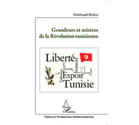 Grandeurs et misère de la Révolution tunisienne - Abdelmajid Bedoui - L'harmattan - broché - Etude