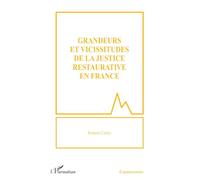 Grandeurs et vicissitudes de la justice restaurative en France – L'Harmattan