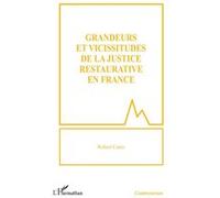 Grandeurs et vicissitudes de la justice restaurative en France