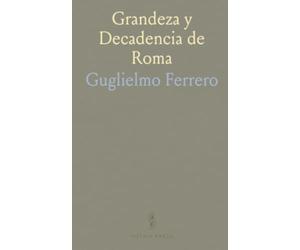 Grandeza y Decadencia de Roma