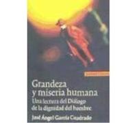 Grandeza Y Miseria Humana - García Cuadrado, José A. García Cuadrado, José A (Auteur)