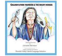Grandfather Thunder And The Night Horses