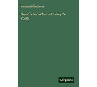 Grandfather's Chair: a History For Youth