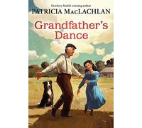 Grandfather's Dance, Sarah, Plain and Tall Patricia MacLachlan (Auteur)