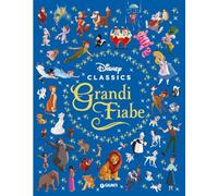 Grandi fiabe. Disney classics. Ediz. a colori