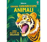 Grandi grandissimi animali. Ediz. a colori