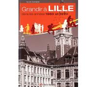 Grandir à Lille dans les années 1960 et 1970