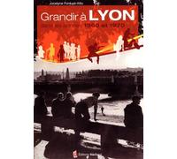 Grandir à Lyon Dans les Années 1960 et 1970