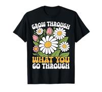 Grandir à Travers ce Que Vous passez par la Motivation Positive T-Shirt
