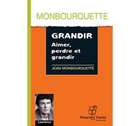 Grandir, aimer, perdre et grandir