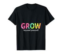 Grandir au-delà de Vous T-Shirt