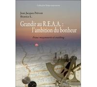 Grandir au REAA : l'ambition du bonheur: Se "coacher" en franc-maçonnerie