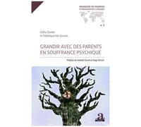 Grandir Avec Des Parents En Souffrance Psychique