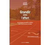 Grandir avec l’effort Laurent Dubois (Auteur)