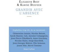 Grandir avec l'absence – Éditions Robert Laffont