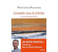 Grandir avec le Christ: La maturité spirituelle
