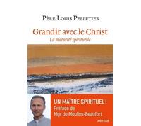 Grandir avec le Christ: La maturité spirituelle