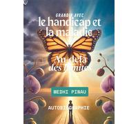 Grandir avec le handicap et la maladie - Medhi Pinau - Bookelis - broché - Autobiographie