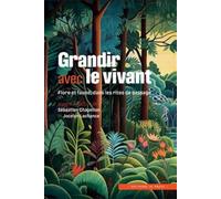 Grandir avec le vivant: Flore et faune dans les rites de passage