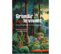 Grandir avec le vivant Flore et faune dans les rites de passage - Jocelyn Lachance - In Press Eds - broché - Essai