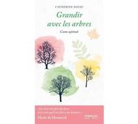 Catherine Davau – Grandir avec les arbres – Conte spirituel – Groupe Eyrolles