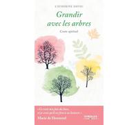 Grandir avec les arbres: Conte spirituel
