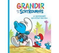 Grandir avec les Schtroumpfs - Tome 11 - Le Schtroumpf qui n'était pas poli