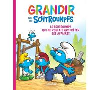 Grandir avec les Schtroumpfs - Tome 12 - Le Schtroumpf qui ne voulait pas prêter ses affaires - Falzar - Le Lombard Jeunesse - cartonné - Bande dessinée jeunesse