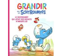 Grandir Avec Les Schtroumpfs Tome 8 - Le Schtroumpf Qui Jetait Ses Déchets N'importe Où