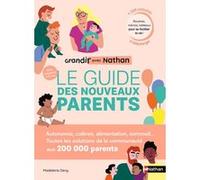 Grandir avec Nathan: Le guide des nouveaux parents Madeleine Deny (Auteur), Kei Lam (Illustration)