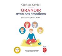 Grandir Avec Ses Emotions - Avec Des Exercices Pratiques Pour Les Enfants Dès 5 Ans (1 Cd Audio)