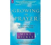 Grandir dans la prière von Bickle, Mike Livre