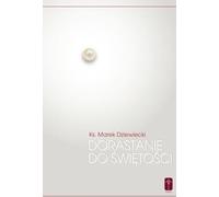 Grandir dans la sainteté - Marek Dziewiecki (Buch auf Polnisch)