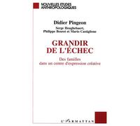 Grandir de l'échec Des adolescents dans un centre d'expression créative - Didier Pigeon - L'harmattan - broché - Livre