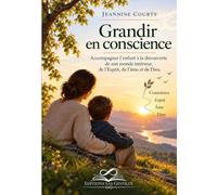 Grandir en Conscience: Accompagner l'enfant à la découverte de l'Esprit, de l'Âme et de Dieu