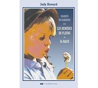 Grandir en harmonie avec les remèdes de fleurs du Dr Bach