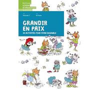 Grandir en paix Volume 2: 40 activités pour vivre ensemble - Livret de l'élève