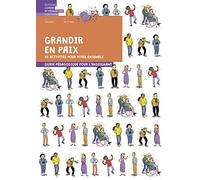 Grandir en paix Volume 4: 40 activités pour vivre ensemble - Guide pédagogique