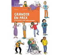 Grandir en paix Volume 4: 40 activités pour vivre ensemble - Livret de l'élève