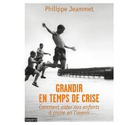 GRANDIR EN TEMPS DE CRISE