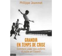 GRANDIR EN TEMPS DE CRISE