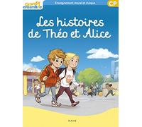 Les Histoires de Théo et Alice – Grandir ensemble Cycle 2 – Livre enfant CP – MAM-E